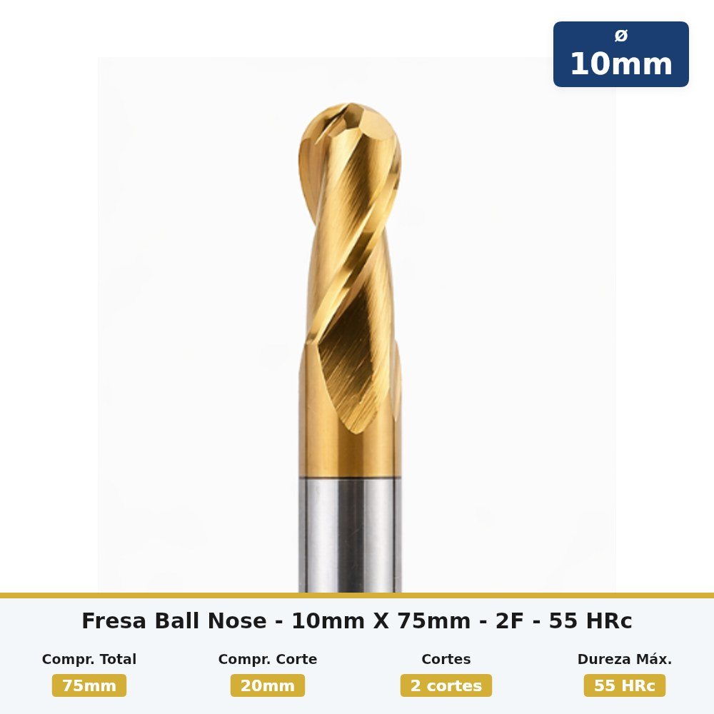 Fresa Ball Nose - 10mm X 75mm - 2F - 55 HRc