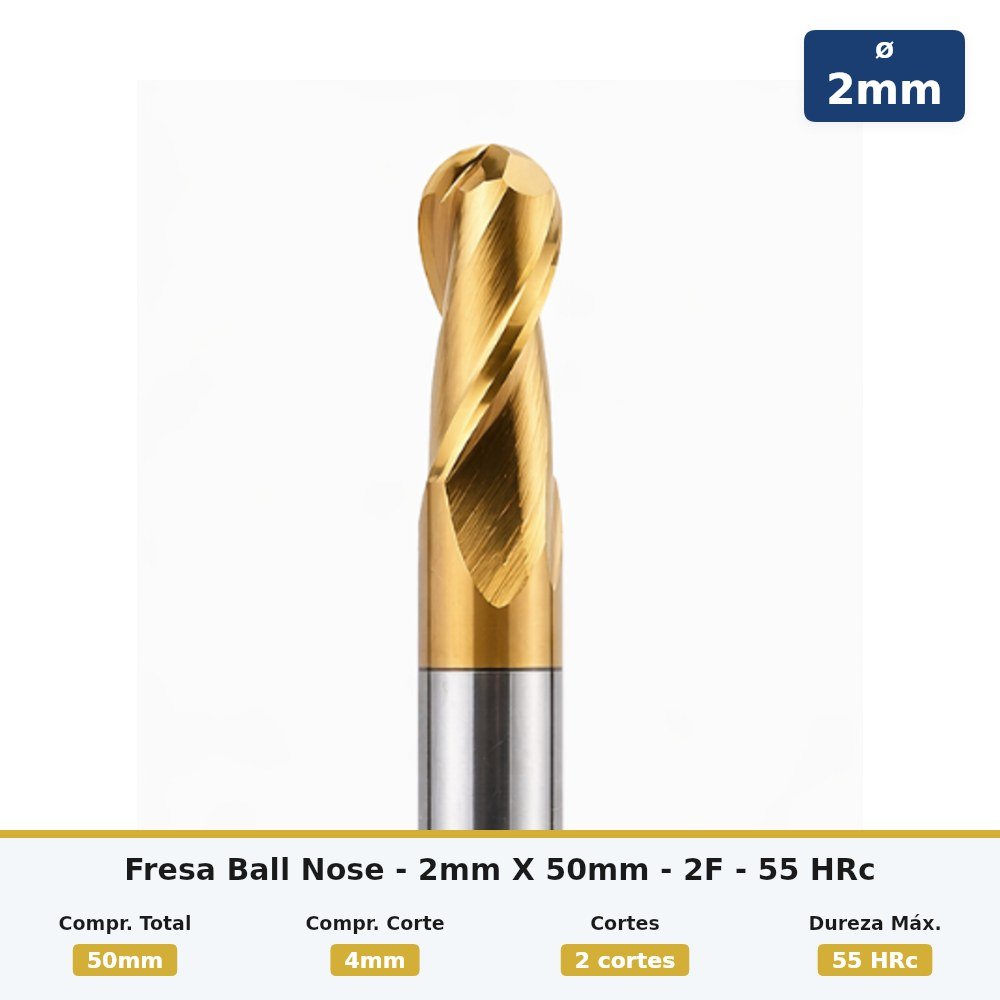 Fresa Ball Nose - 2mm X 50mm - 2F - 55 HRc