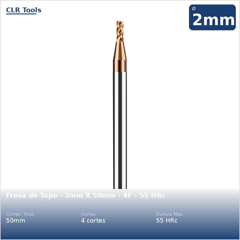 Fresa de Topo - 2mm X 50mm - 4F - 55 HRc