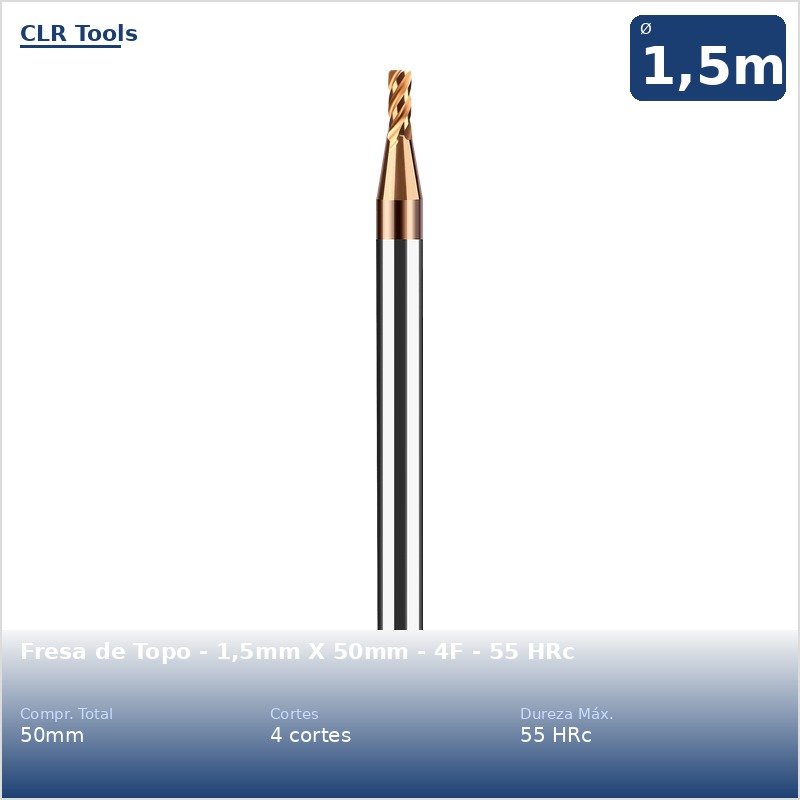 Fresa de Topo - 1,5mm X 50mm - 4F - 55 HRc