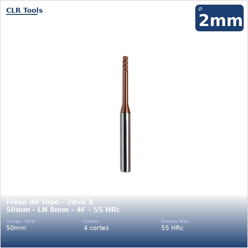 Fresa de Topo - 2mm X 50mm - LN 8mm - 4F - 55 HRc